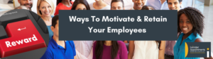 Ways to motivate Staff